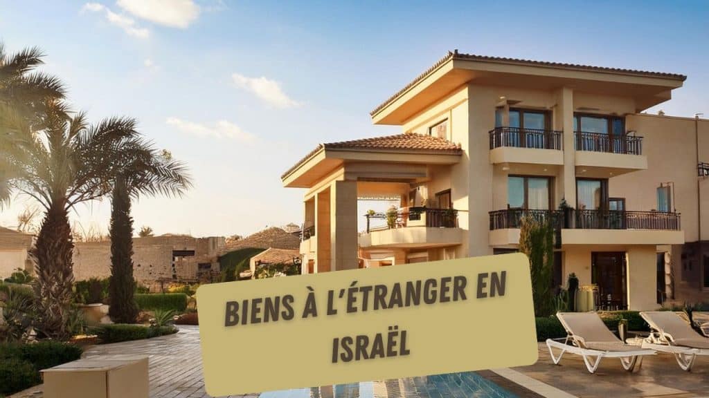 Biens à l'étranger en Israël