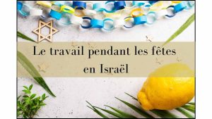 Travailler pendant les jours de yom tov