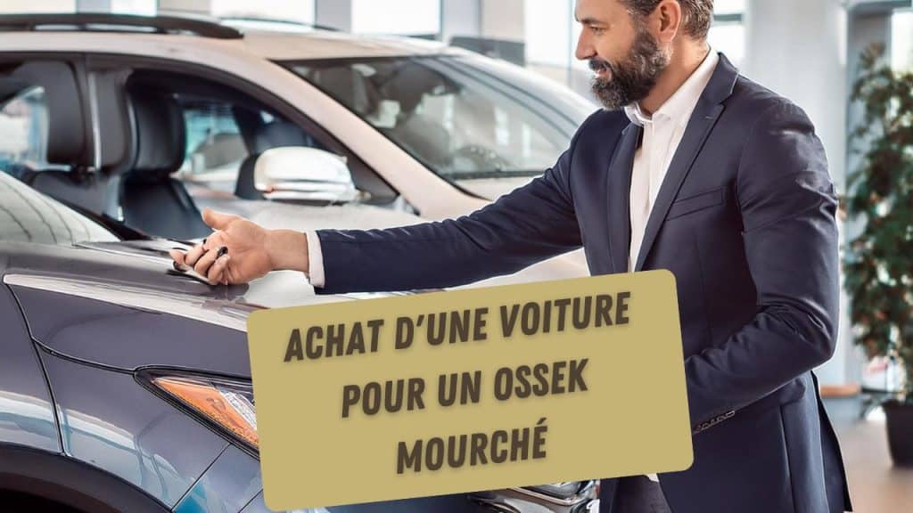 Achat d'une Voiture pour un Ossek Mourché