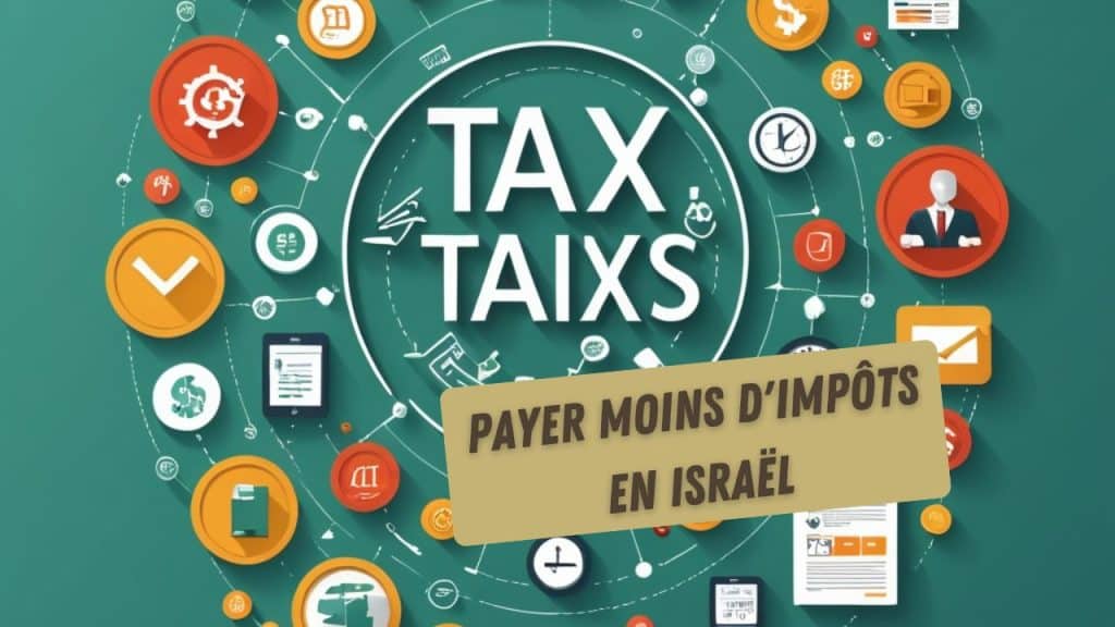 payer moins d'impôts en Israël
