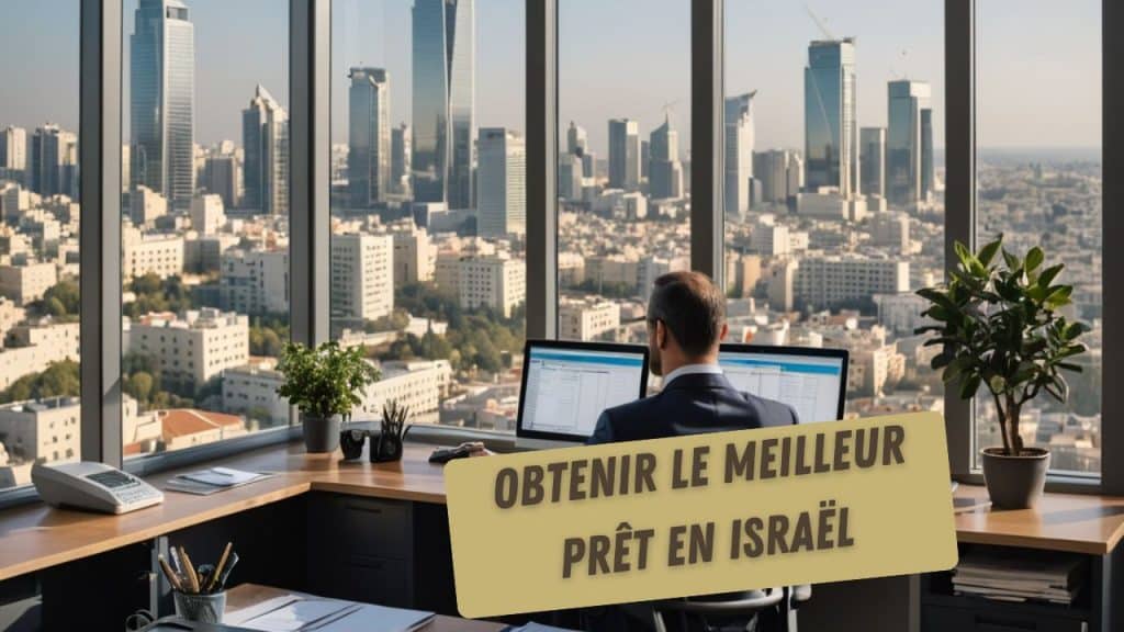 Obtenir le meilleur prêt en Israël