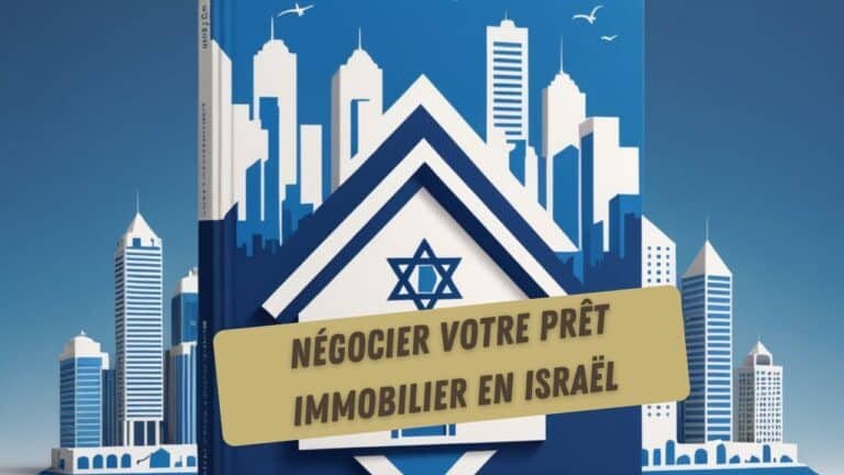 négocier votre prêt immobilier en Israël